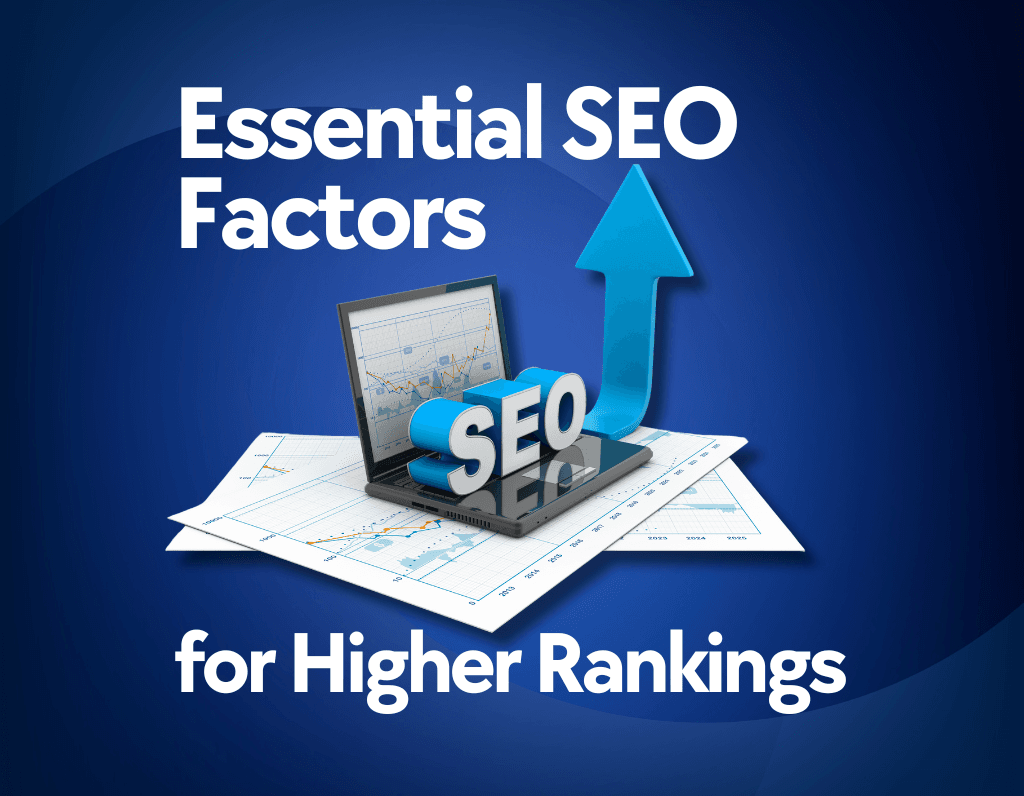 Essential SEO Factors for Higher Rankings