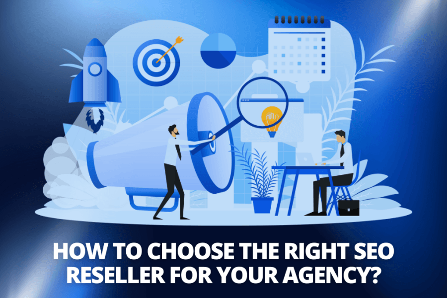 How to Choose the Right SEO Reseller