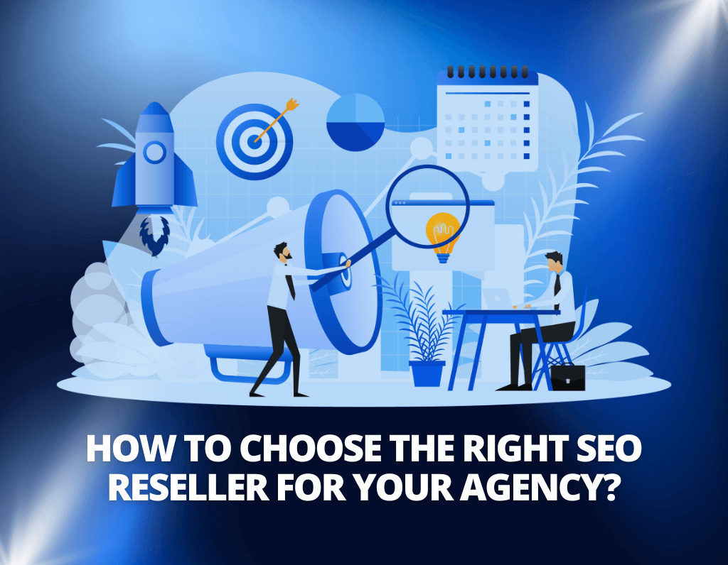 How to Choose the Right SEO Reseller